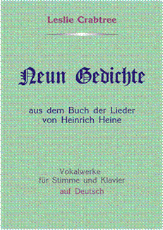 Leslie Crabtree. Heinrich Heine. Neun Gedichte. Vocal Works in German for voice and piano